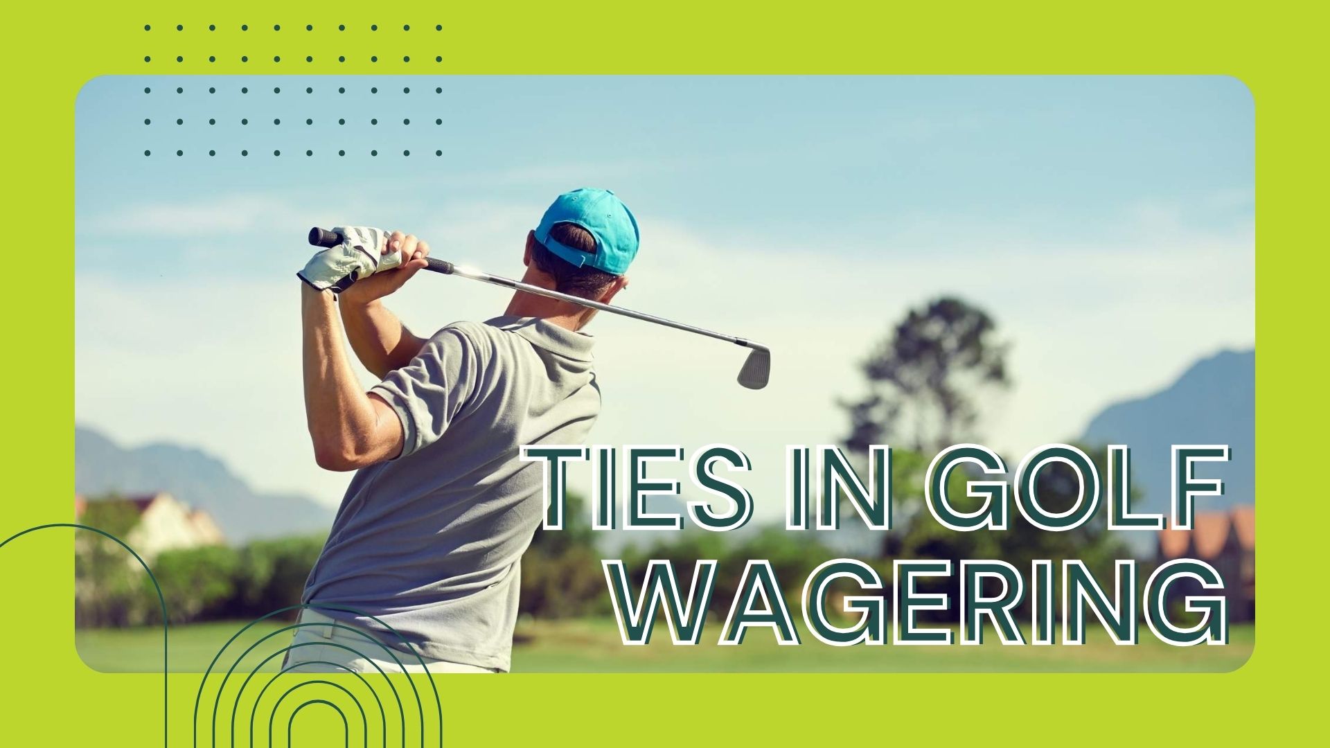 Ties in Golf Wagering - Guide for begginers