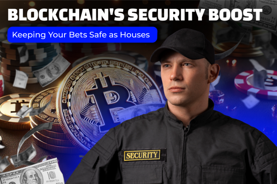 Blockchain's Security Boost: Keeping Your Bets Safe as Houses