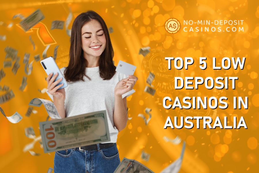 Top 5 Low Deposit Casinos in Australia According to Aaron Henty